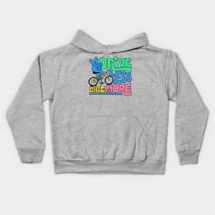 Drive Less Bike More Kids Hoodie